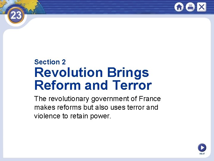 Section 2 Revolution Brings Reform and Terror The revolutionary government of France makes reforms
