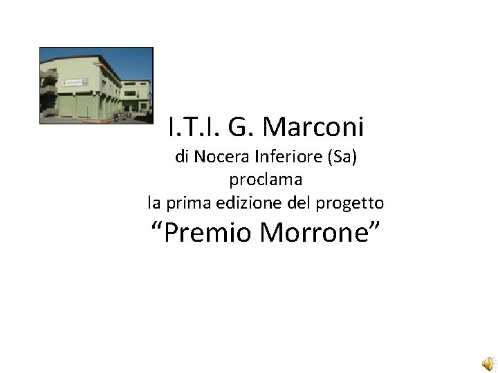 I. T. I. G. Marconi di Nocera Inferiore (Sa) proclama la prima edizione del
