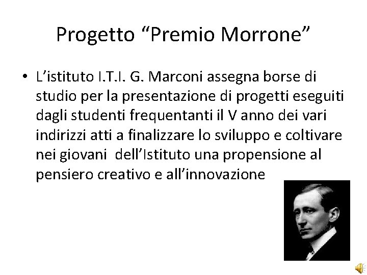 Progetto “Premio Morrone” • L’istituto I. T. I. G. Marconi assegna borse di studio