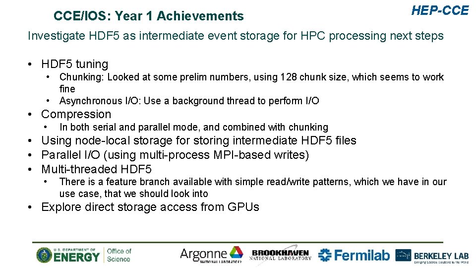 CCE/IOS: Year 1 Achievements HEP-CCE Investigate HDF 5 as intermediate event storage for HPC