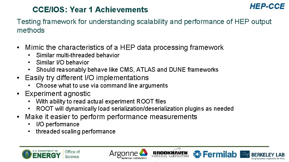 CCE/IOS: Year 1 Achievements HEP-CCE Testing framework for understanding scalability and performance of HEP