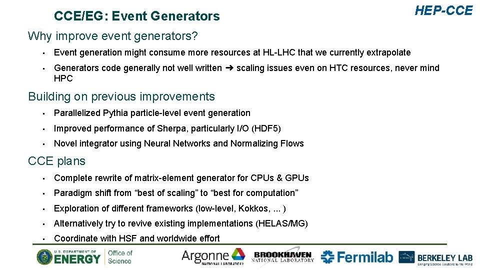CCE/EG: Event Generators HEP-CCE Why improve event generators? • Event generation might consume more