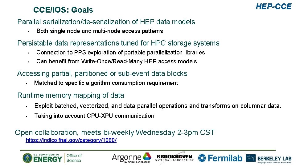 CCE/IOS: Goals HEP-CCE Parallel serialization/de-serialization of HEP data models • Both single node and