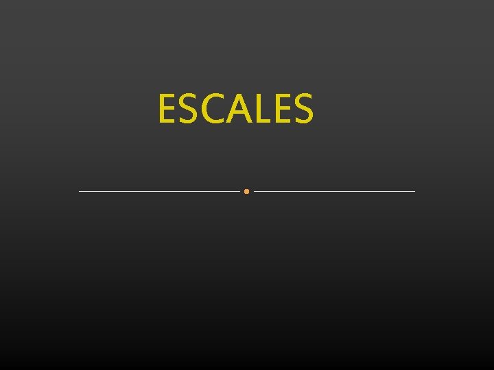 ESCALES 