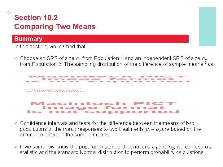 + Section 10. 2 Comparing Two Means Summary In this section, we learned that…