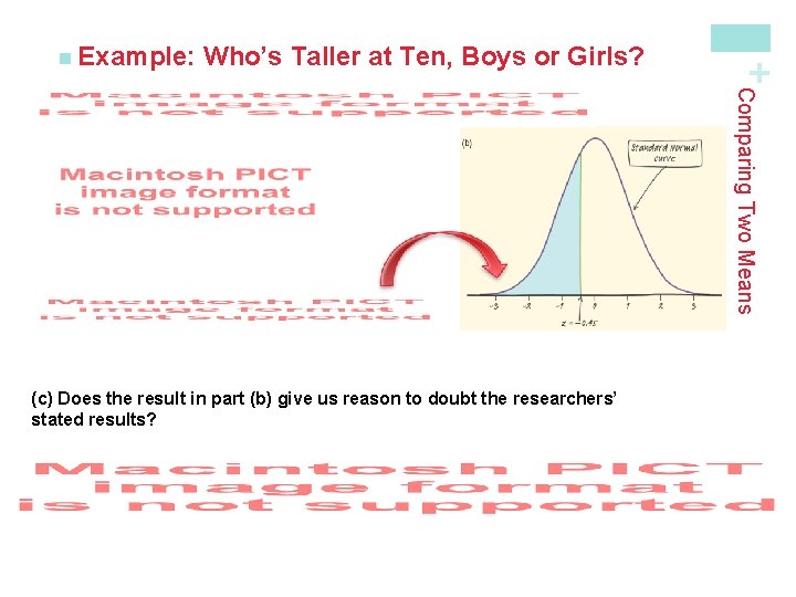 Who’s Taller at Ten, Boys or Girls? + n Example: Comparing Two Means (c)