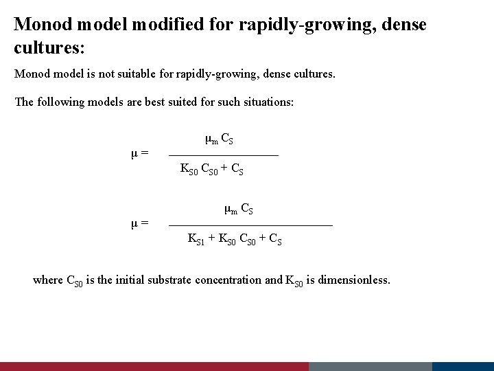 Monod model modified for rapidly-growing, dense cultures: Monod model is not suitable for rapidly-growing,