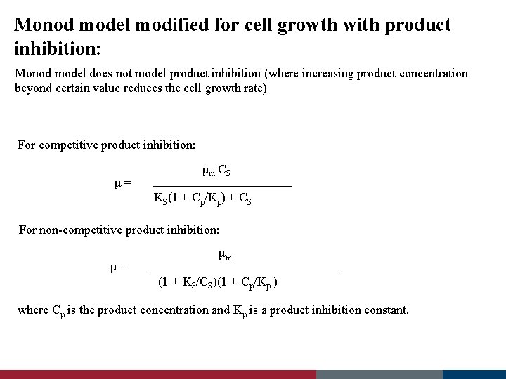 Monod model modified for cell growth with product inhibition: Monod model does not model