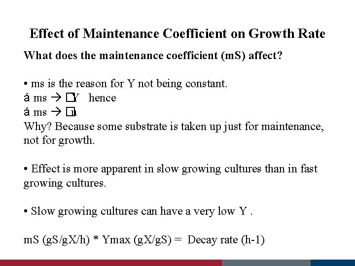 Effect of Maintenance Coefficient on Growth Rate What does the maintenance coefficient (m. S)