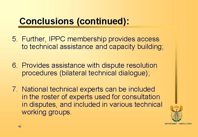 Conclusions (continued): 5. Further, IPPC membership provides access to technical assistance and capacity building;