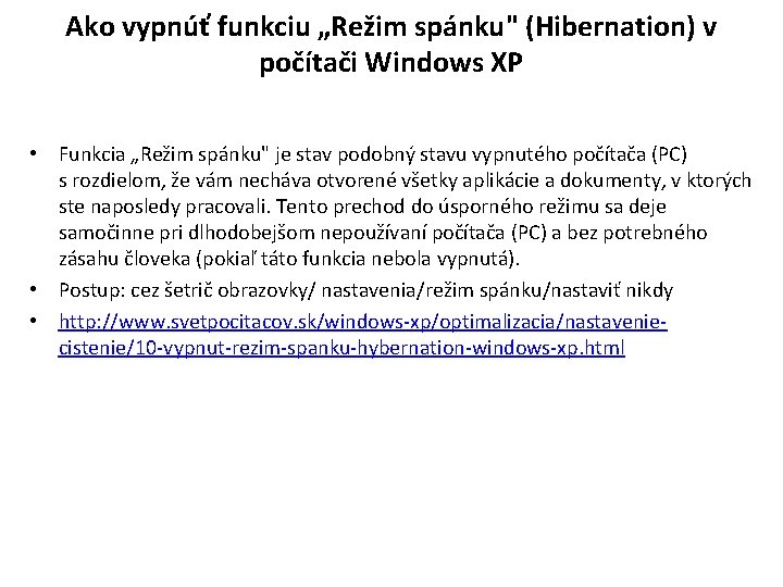 Ako vypnúť funkciu „Režim spánku" (Hibernation) v počítači Windows XP • Funkcia „Režim spánku"