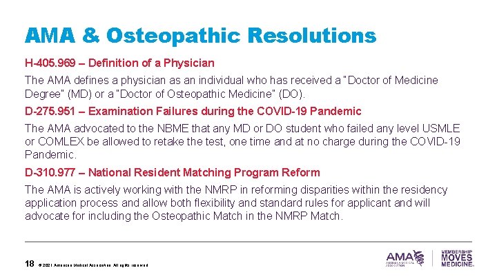 AMA & Osteopathic Resolutions H-405. 969 – Definition of a Physician The AMA defines