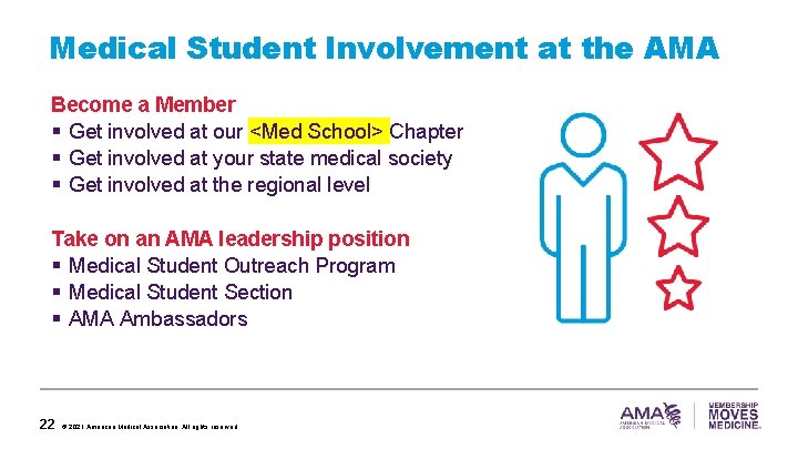 Medical Student Involvement at the AMA Become a Member § Get involved at our