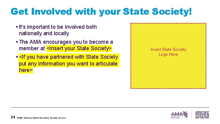 Get Involved with your State Society! § It's important to be involved both nationally