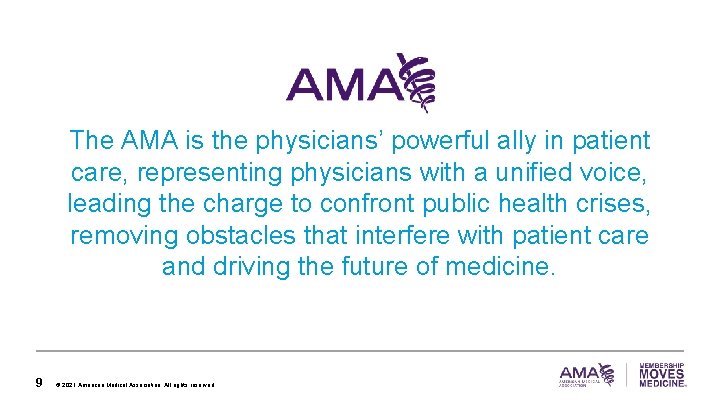 The AMA is the physicians’ powerful ally in patient care, representing physicians with a