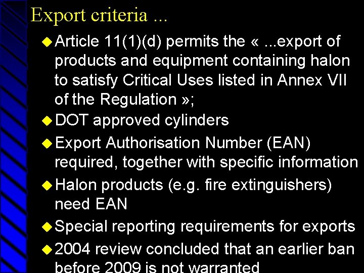 Export criteria. . . u Article 11(1)(d) permits the «. . . export of