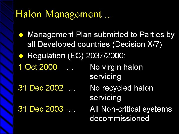 Halon Management. . . Management Plan submitted to Parties by all Developed countries (Decision