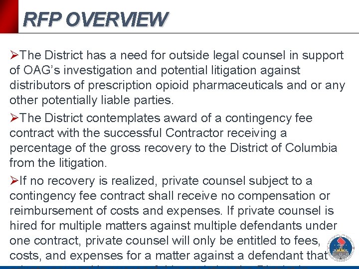 RFP OVERVIEW ØThe District has a need for outside legal counsel in support of