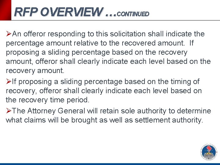 RFP OVERVIEW …CONTINUED ØAn offeror responding to this solicitation shall indicate the percentage amount