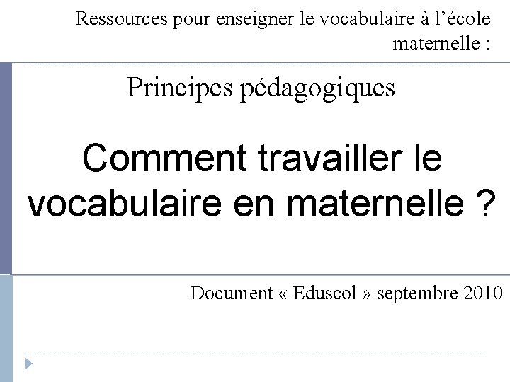 Ressources pour enseigner le vocabulaire lcole maternelle Principes