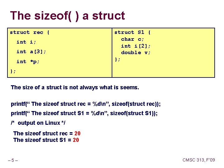 The sizeof( ) a struct rec { int i; int a[3]; int *p; struct