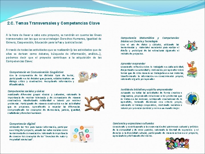 2. C. Temas Transversales y Competencias Clave A la hora de llevar a cabo