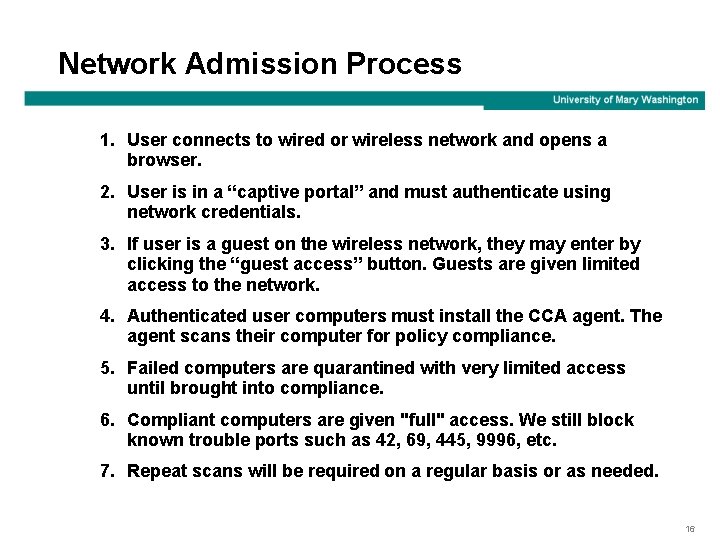 Network Admission Process 1. User connects to wired or wireless network and opens a