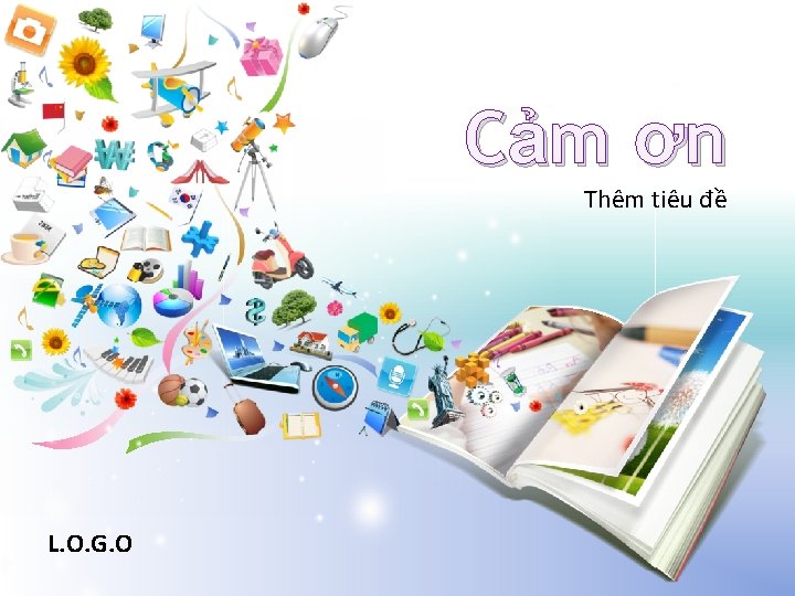 C ảm ơ n Thêm tiêu đề L. O. G. O 
