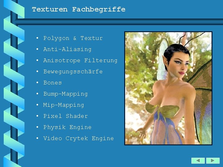 Texturen Fachbegriffe • Polygon & Textur • Anti-Aliasing • Anisotrope Filterung • Bewegungsschärfe •