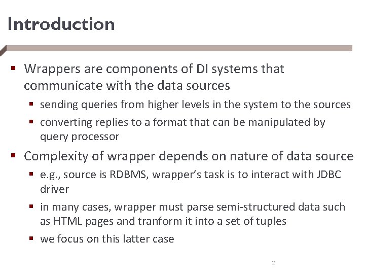 Introduction § Wrappers are components of DI systems that communicate with the data sources