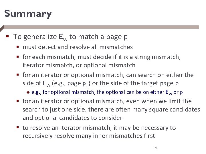 Summary § To generalize EW to match a page p § must detect and