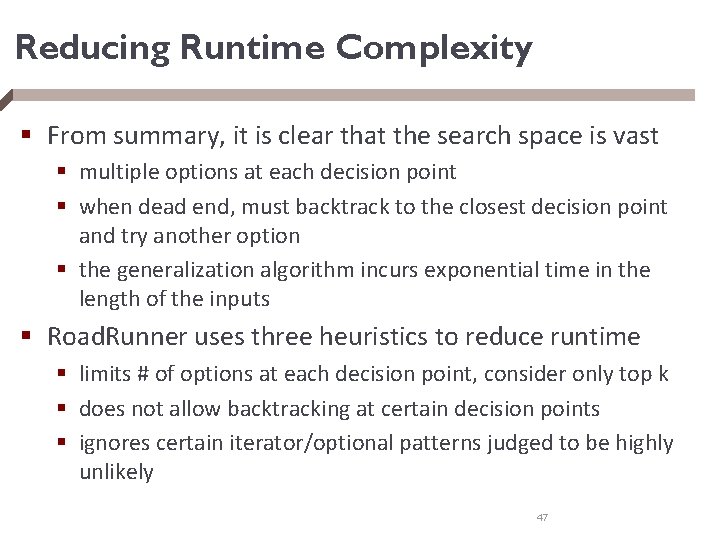 Reducing Runtime Complexity § From summary, it is clear that the search space is