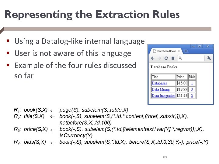 Representing the Extraction Rules § Using a Datalog-like internal language § User is not