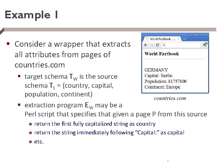 Example 1 § Consider a wrapper that extracts all attributes from pages of countries.