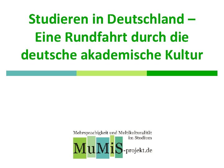 Studieren in Deutschland – Eine Rundfahrt durch die deutsche akademische Kultur 