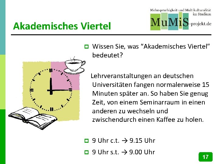 Akademisches Viertel p Wissen Sie, was “Akademisches Viertel” bedeutet? Lehrveranstaltungen an deutschen Universitäten fangen