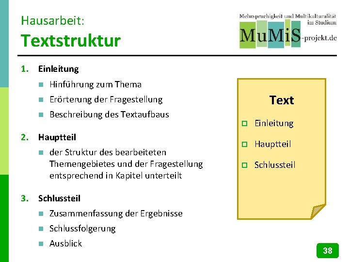 Hausarbeit: Textstruktur 1. Einleitung n Hinführung zum Thema n Erörterung der Fragestellung n Beschreibung