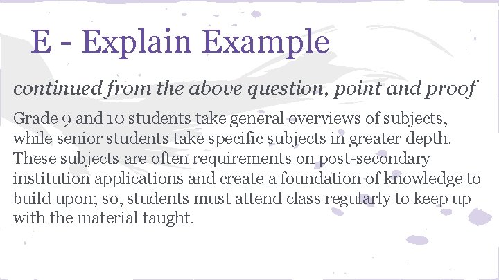 E - Explain Example continued from the above question, point and proof Grade 9