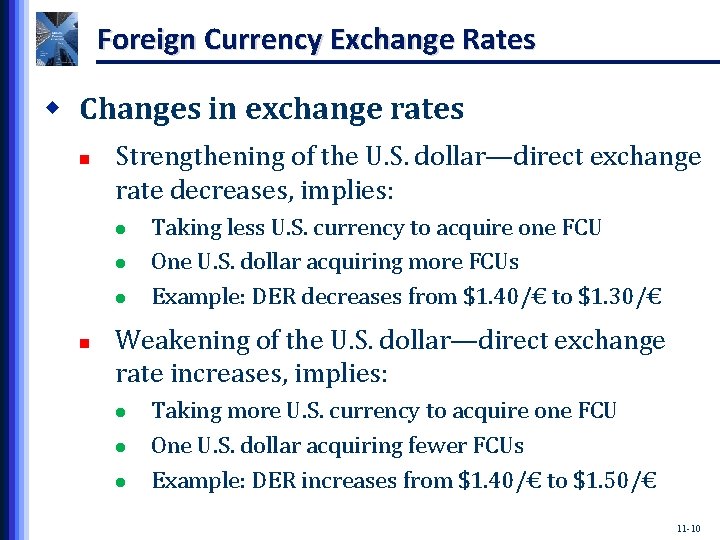 Foreign Currency Exchange Rates w Changes in exchange rates n Strengthening of the U.