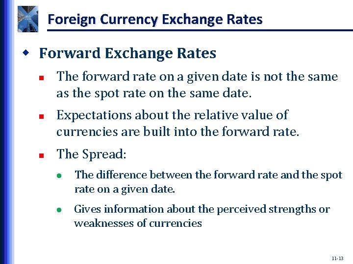 Foreign Currency Exchange Rates w Forward Exchange Rates n n n The forward rate