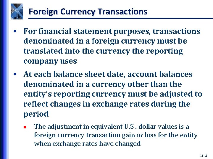 Foreign Currency Transactions w For financial statement purposes, transactions denominated in a foreign currency