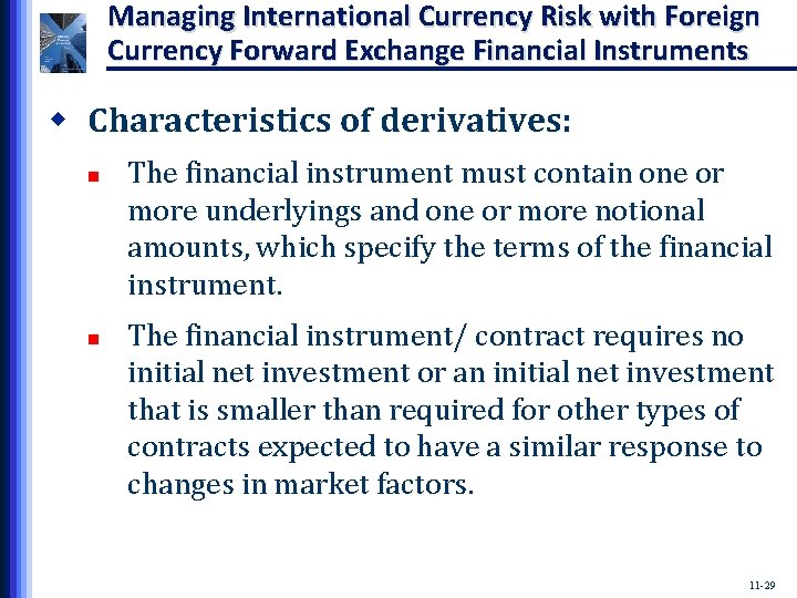 Managing International Currency Risk with Foreign Currency Forward Exchange Financial Instruments w Characteristics of