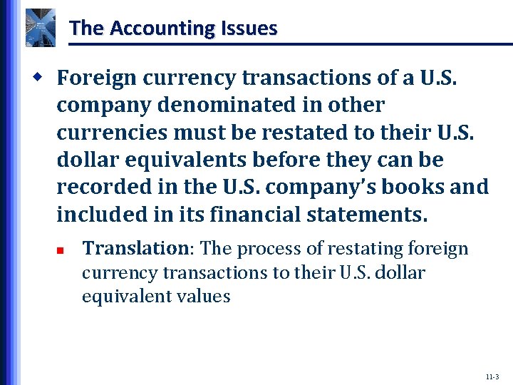 The Accounting Issues w Foreign currency transactions of a U. S. company denominated in