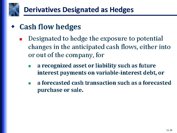 Derivatives Designated as Hedges w Cash flow hedges n Designated to hedge the exposure