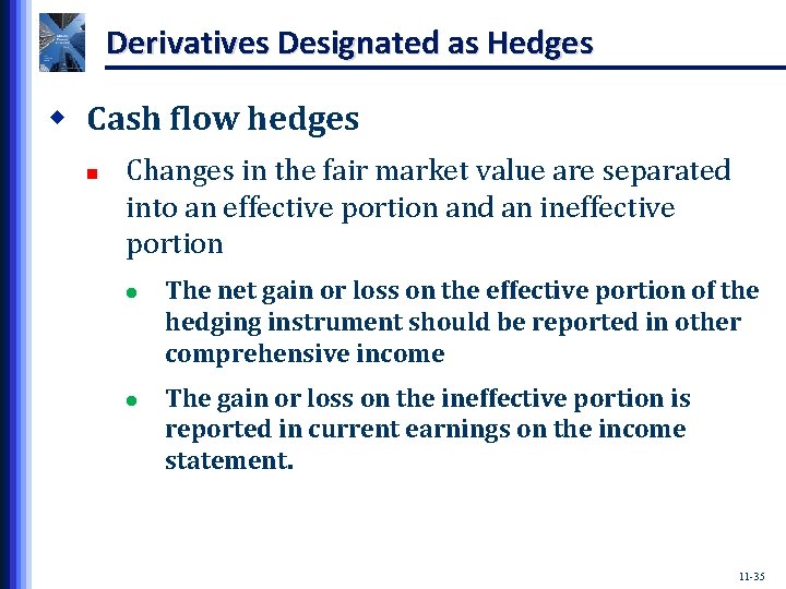 Derivatives Designated as Hedges w Cash flow hedges n Changes in the fair market