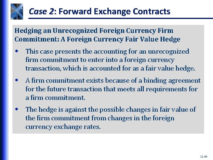 Case 2: Forward Exchange Contracts Hedging an Unrecognized Foreign Currency Firm Commitment: A Foreign