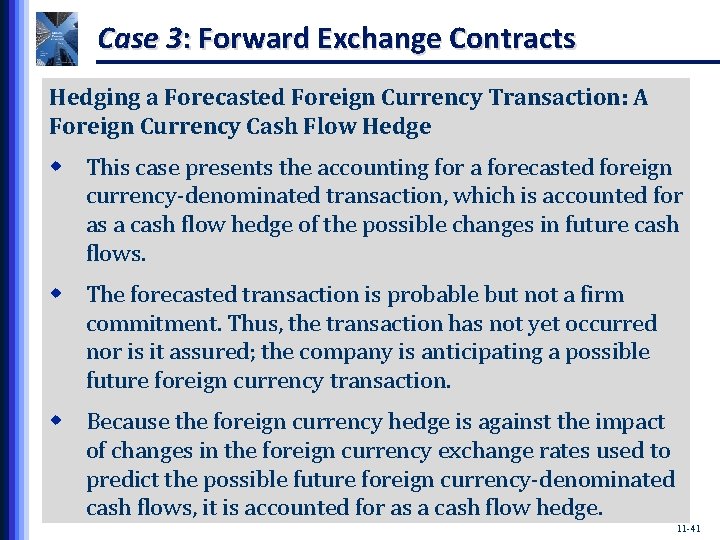 Case 3: Forward Exchange Contracts Hedging a Forecasted Foreign Currency Transaction: A Foreign Currency