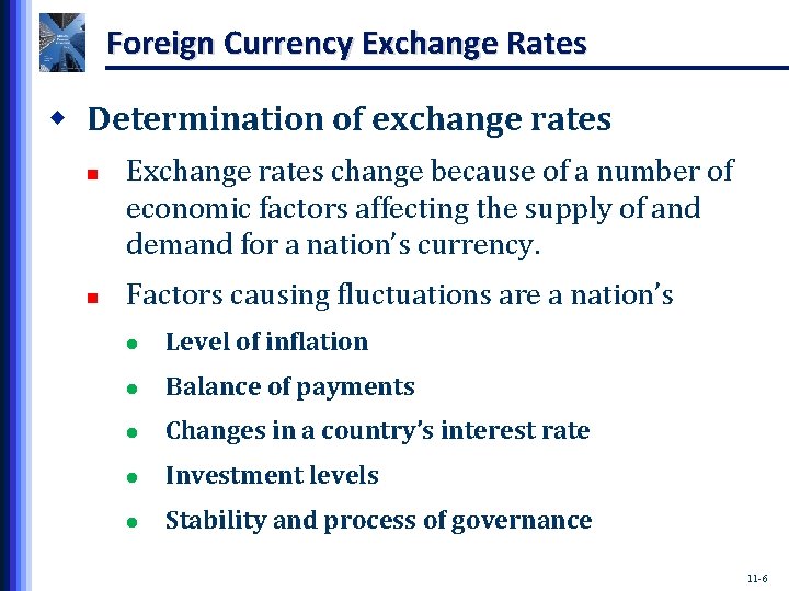 Foreign Currency Exchange Rates w Determination of exchange rates n n Exchange rates change