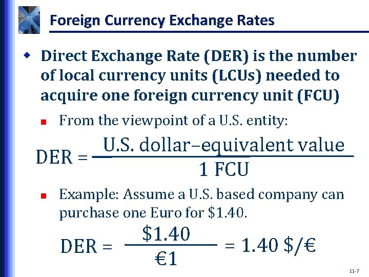 Foreign Currency Exchange Rates w Direct Exchange Rate (DER) is the number of local