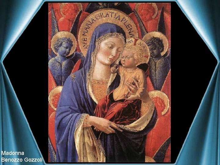 Madonna Benozzo Gozzoli 